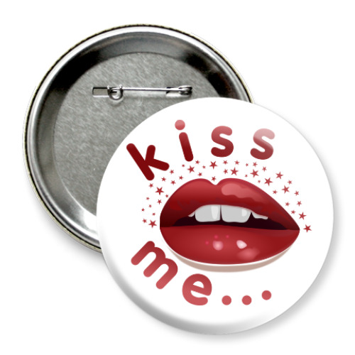 Значок 75мм с принтом Kiss me...