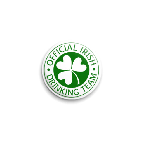 Значок 25мм с принтом  Official Irish Drinking Team
