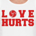 LOVE HURTS