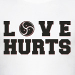 LOVE HURTS