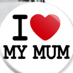 I Love My Mum