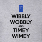 WIBBLY WOBBLY and TIMEY WIMEY
