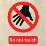 Do not touch