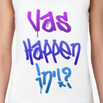 'Vas Happenin!?'