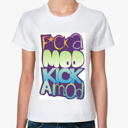 Классическая футболка с принтом Fuck a mod