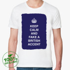 Keep calm and fake a british
