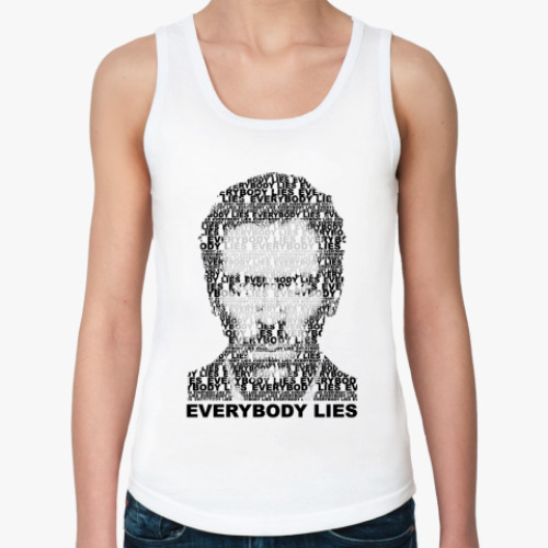 Женская майка с принтом Everybody lies Жен майка бел