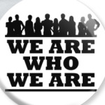 WHE ARE WHO WE ARE