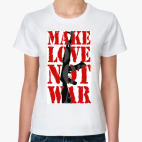 Make LOVE not war