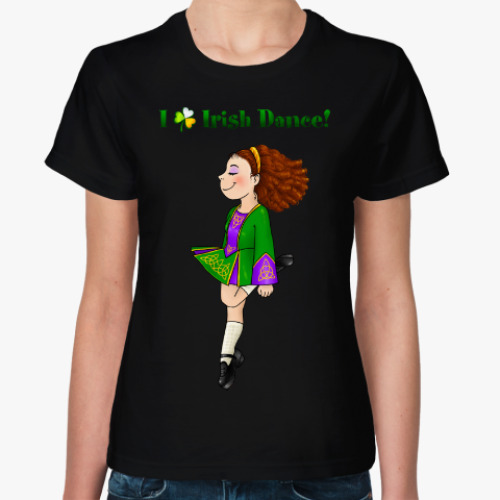 Женская футболка с принтом I love Irish dance!