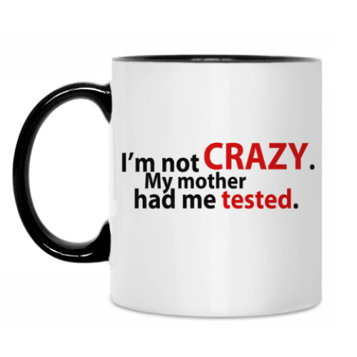 Кружка с принтом 'Not Crazy'