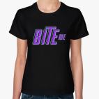 Bite me