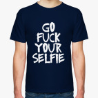 Go Fuck Your Selfie