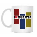 I love DUBSTEP