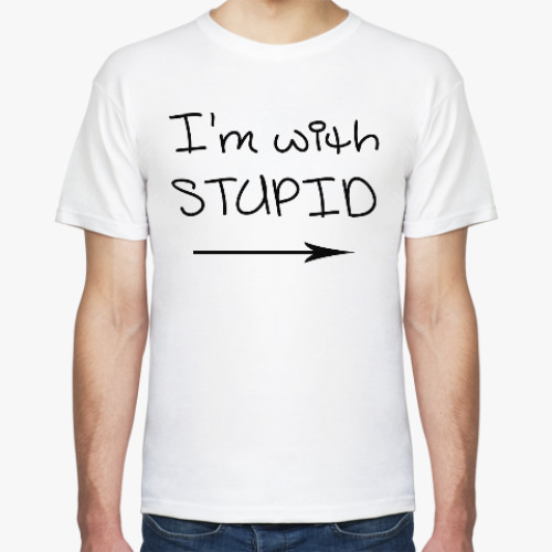 Футболка с принтом I'm with stupid