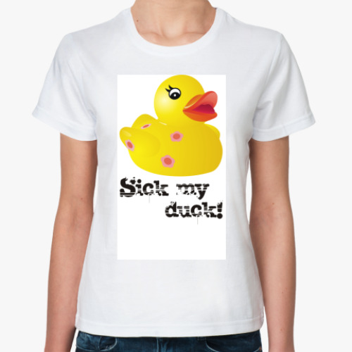 Классическая футболка с принтом Sick my duck!