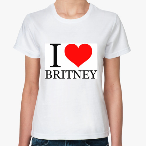 Классическая футболка с принтом  I love Britney