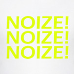Noize!
