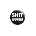 Shit happens